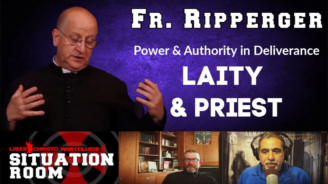 Fr. Ripperger The Roles of Laity & Priest in Deliverance