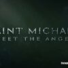 New Movie! Saint Michael: Meet the Angel | Sept 29
