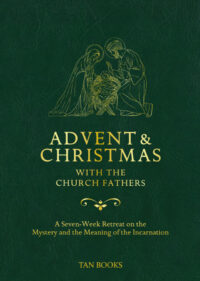 Advent and Christmas with the Church Fathers